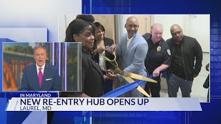 New re-entry hub opens in Laurel to help former prisoners rejoin society