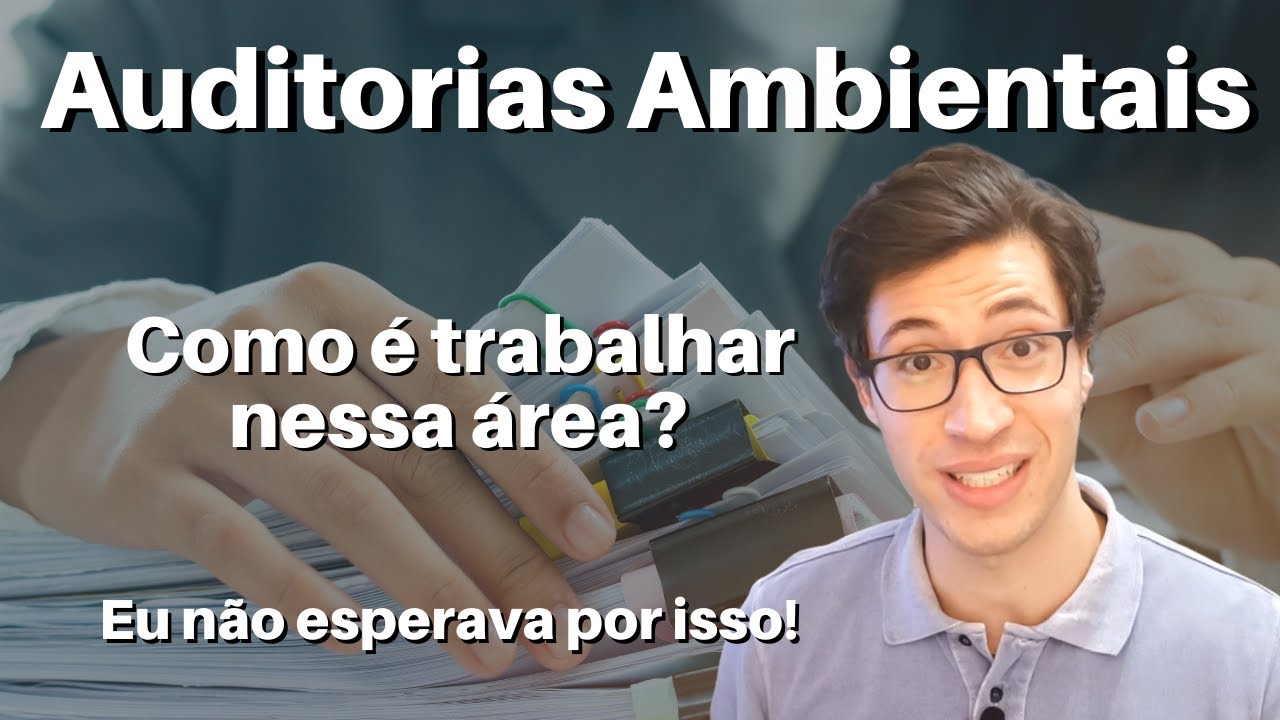 O que são as Auditorias Ambientais | Como trabalhar nessa área