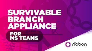 Survivable Branch Appliance SBA for Microsoft Teams
