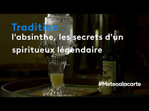 L'absinthe, les secrets d'un spiritueux légendaire - Météo à la carte