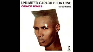 Grace Jones Unlimited Capacity For Love 7 Inch Edit