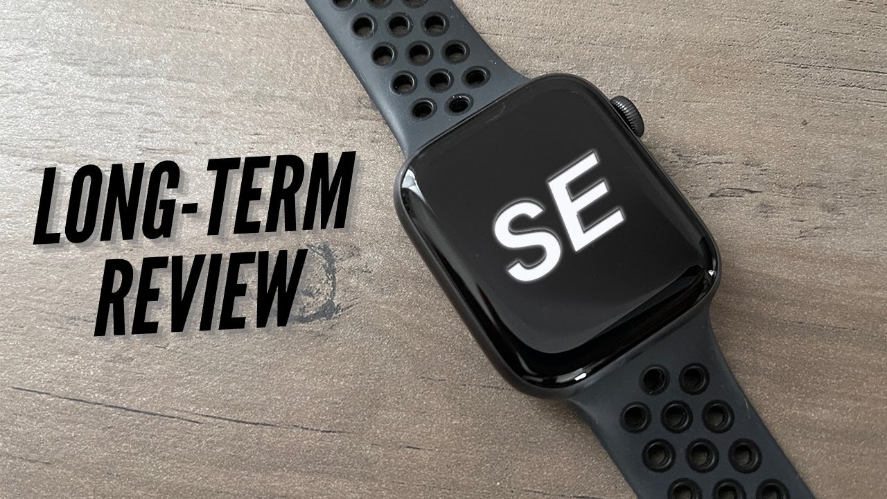 Apple Watch SE Long-Term Review