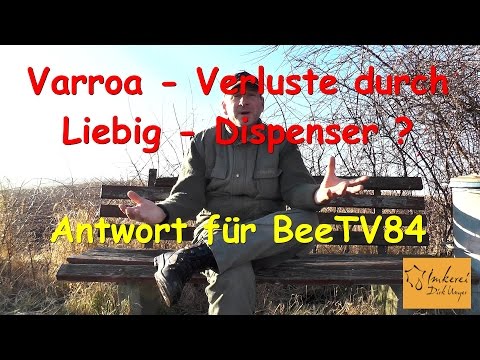 Varroa-Verluste durch Liebig-Dispenser ? Antwort für BeeTV84