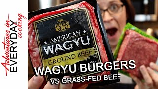 Wagyu Burgers vs Grass-fed Beef - Adventures in Everyday Cooking