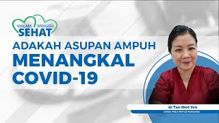 Untuk Menjaga Imunitas, Adakah Asupan Ampuh untuk Penangkal Covid-19