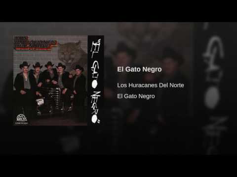 Los Huracanes Del Norte - El Gato Negro