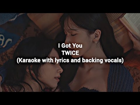 I Got You - TWICE (Karaoke with lyrics and backing vocals)