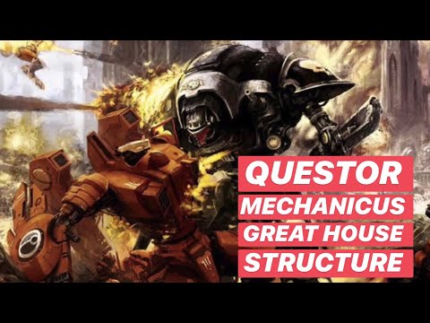 Questor Mechanicus Great House Structure - Imperial Knights Lore - Warhammer 40k