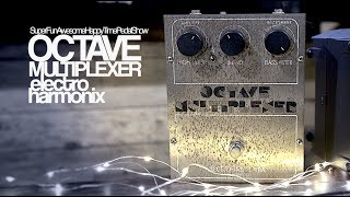 Video thumbnail for Electro Harmonix EHX Octave Multiplexer on Guitar and Bass by TheSuperFunAwesomeHappyTimePedalShow