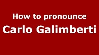 How to pronounce Carlo Galimberti