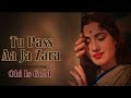 Tu Pass Aa Ja Zara Old Hindi Romantic Song Heart Touching 60s 70s Vibe Love Song 𝗢𝗹𝗱 𝗶�