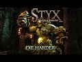 STYX: MASTER OF SHADOWS - DIE HARDER ...