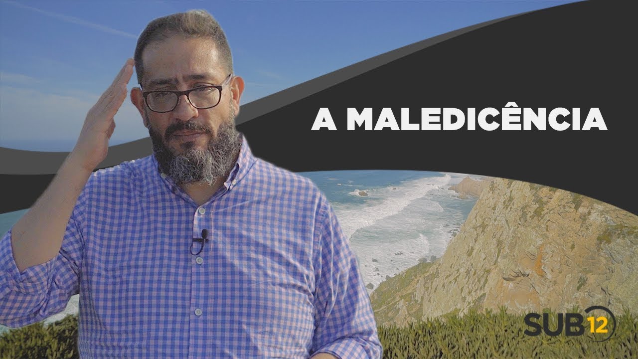 [SUB12] A MALEDICÊNCIA - Luciano Subirá