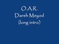 O.A.R. Dareh Meyod with long intro