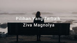 Download lagu Pilihan Yang Terbaik Ziva Magnolya... mp3