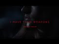 Foreign Fields - I Have Your Weapons 