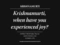 Krishnamurti When Have You Experienced Joy J Krishnamurti