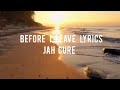 Jah Cure - Before I Leave (lyrics)