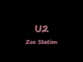 U2-Zoo station (Lyrics)