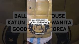 Download lagu BALL SEGEL BLOUSE KATUN / KEMEJA WANITA THRIFTING KODE GOODUSE LCB IMPORT KOREA #thrifting mp3