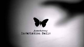 Inebriation Smile - Anachrony