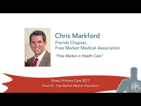DPC 2017 Panel 02 - Chris Markford - Free Market in Health Care