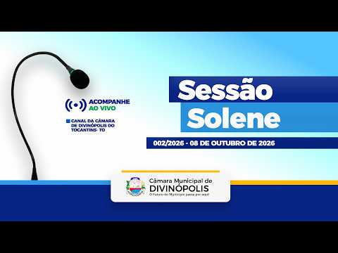 02ª Sessão Solene - Câmara de Divinópolis do Tocantins - TO | 08/10/2026