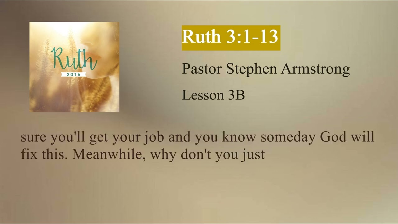 Seeking Rest - Ruth 3:1-13 | Pastor Stephen Armstrong | Ruth Lesson 8