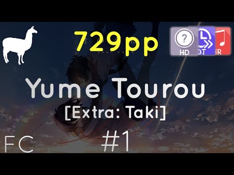 729pp - RADWIMPS - Yume Tourou [Extra: Taki] +HD,DT,HR 98.08% FC #1 (filsdelama)