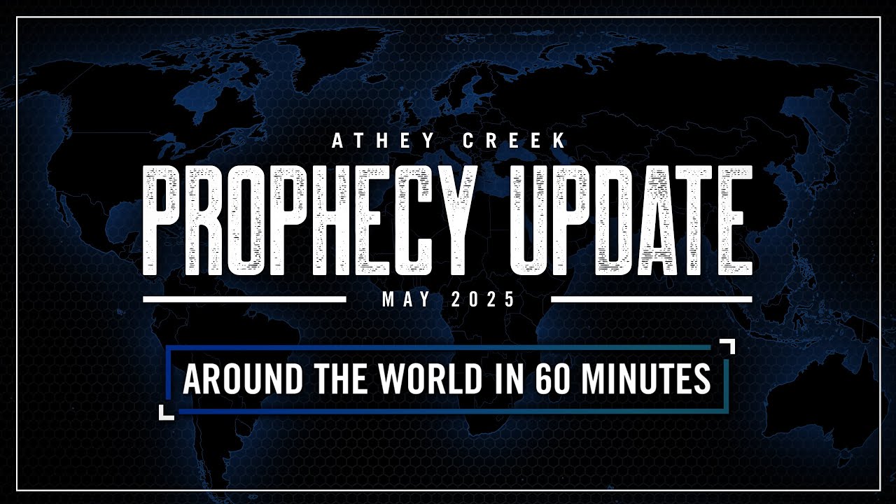 Prophecy Update | May 2025 | Around the World in 60 Minutes - Brett Meador