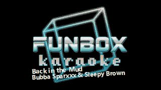 Bubba Sparxxx &amp; Sleepy Brown - Back in the Mud (Funbox Karaoke, 2003)