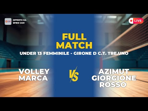 VOLLEY MARCA vs AZIMUT GIORGIONE ROSSO | Under 13 Femminile - Girone D C.T. TRE.UNO