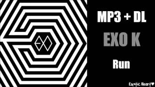 EXO K (엑소케이) - Run (런) MP3 Download