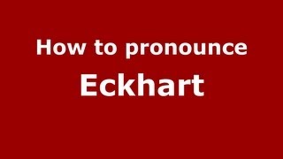 How to pronounce Eckhart