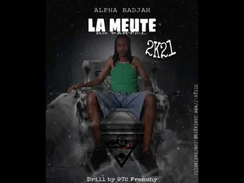 ALPHA RADJAH_LA MEUTE_Drill by 972 Frenchy (audio)