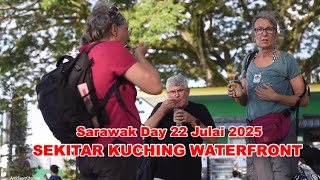 Hari Sarawak 22 Julai 2025 SEKITAR KUCHING WATERFRONT