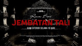 Download lagu JEMBATAN TALI - KAMI DITEROR SELAMA 10 HARI | EP429 - Riam Biru mp3