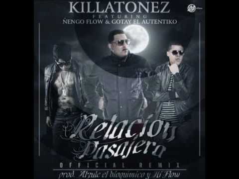 Killatonez Ft. Nengo Flow y Gotay El Autentiko - Relacion Pasajera (Official Remix)