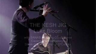 Luka Bloom - The Kesh Jig