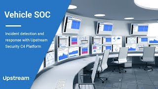 Upstream's Vehicle SOC Incident Response | Upstream Security
