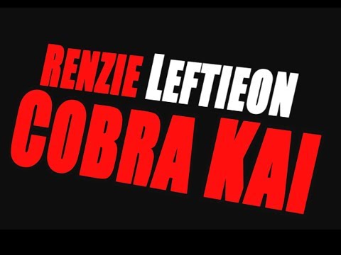 Renzie Leftieon- Cobra Kai