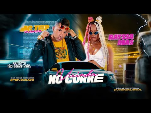 MC TEP OUSADO E RAYSSA DIAS - VICIADA NO CORRE - BREGA FUNK