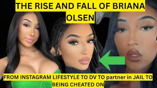 THE RISE AND FALL OF BRIANA OLSEN