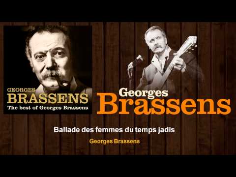 Ballade des dames du temps jadis - Georges Brassens