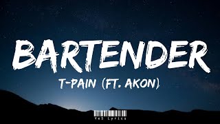 T-Pain - Bartender ft. Akon (Lyrics) 🎶 | She Made Us Drinks To Drink [Tiktok Song]