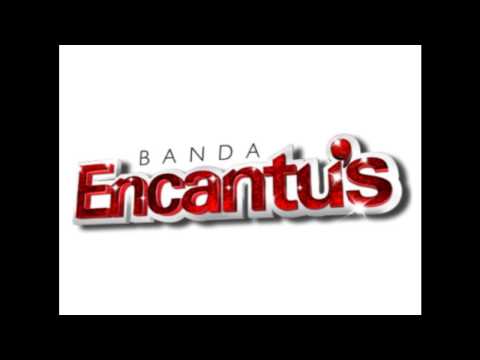 BANDA ENCANTUS - FLORES QUE PLANTEI