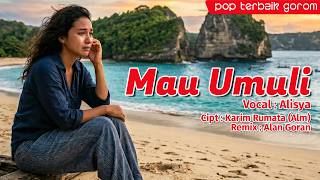 Download lagu POP GOROM TERBAIK | MAU UMULI | LAGU ROMANTIS ENAK DI DENGAR mp3