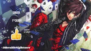 Nightcore: F*ckboy - Smosh