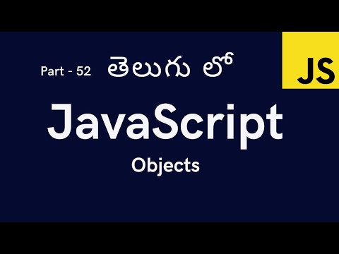 52 Objects In Javascript Javascript Tutorial For Beginners In Telugu