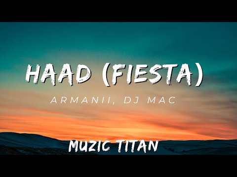 Armanii, Dj Mac - HAAD( Fiesta) Audio